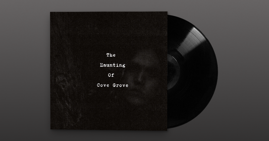 The Haunting Of Cove Grove Vinyl/CD - *READ DESCRIPTION TO PLACE AN ORDER*